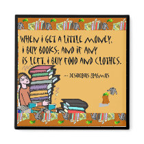 When I get a little money, I buy books Fridge Magnet