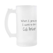 When I grow up I want to be a Cab Driver Coffee Mugs