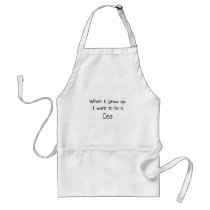 When I grow up I want to be a Ceo Apron