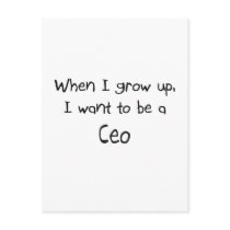 When I grow up I want to be a Ceo Postcards