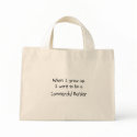 When I grow up I want to be a Commercial Banker bags