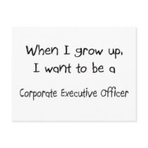 When I grow up I want to be a Corporate Executive Post Cards