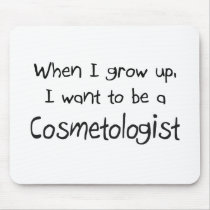 When I grow up I want to be a Cosmetologist