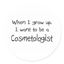 When I grow up I want to be a Cosmetologist