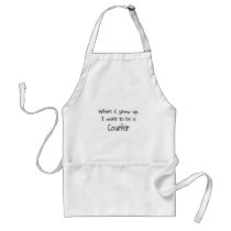 When I grow up I want to be a Courier Apron