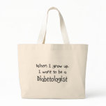 When I grow up I want to be a Diabetologist bags