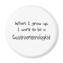 When I grow up I want to be a Gastroenterologist Magnet