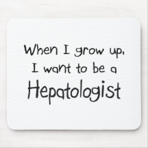 When I grow up I want to be a Hepatologist Mouse Pad
