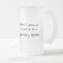 When I grow up I want to be a Laboratory Worker Coffee Mug