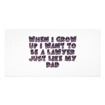 WHEN I GROW UP I WANT TO BE A LAWYER CUSTOMIZED PHOTO CARD
