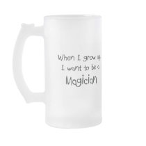 When I grow up I want to be a Magician Mugs