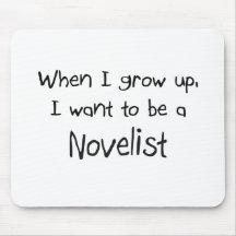 When I grow up I want to be a Novelist Mouse Mats