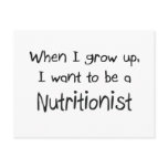 When I grow up I want to be a Nutritionist Postcard