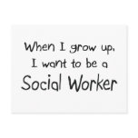 When I grow up I want to be a Social Worker Post Card