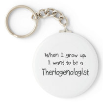 When I grow up I want to be a Theriogenologist Key Chain