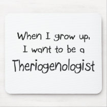When I grow up I want to be a Theriogenologist Mouse Mat