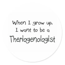 When I grow up I want to be a Theriogenologist Stickers