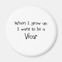 When I grow up I want to be a Vicar Magnet