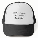 When I grow up I want to be a Warden Mesh Hat