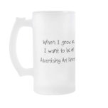 When I grow up I want to be an Advertising Art Dir mugs