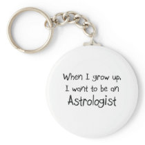 When I grow up I want to be an Astrologist Keychains
