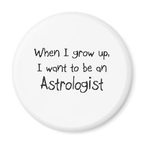 When I grow up I want to be an Astrologist Magnet