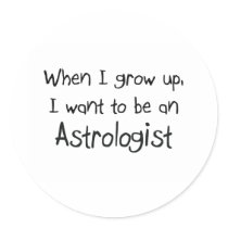 When I grow up I want to be an Astrologist Round Stickers