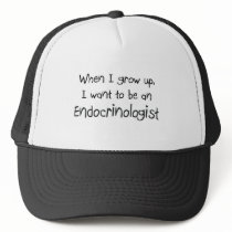 When I grow up I want to be an Endocrinologist Hats