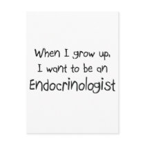 When I grow up I want to be an Endocrinologist Postcard