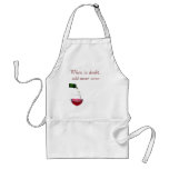 When in doubt,, add more wine. aprons