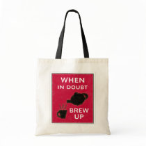 When In Doubt ~ Brew Up Canvas Bags