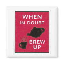 When In Doubt ~ Brew Up