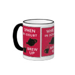 When In Doubt ~ Brew Up Coffee Mug