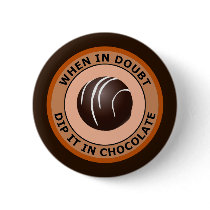 WHEN IN DOUBT DIP IT IN CHOCOLATE