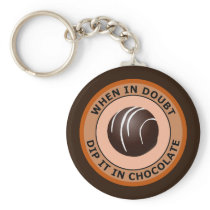 WHEN IN DOUBT DIP IT IN CHOCOLATE