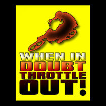 When In Doubt Throttle Out Dirt Bike Motocross Pos posters