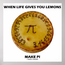 When Life Gives You Lemons Make Pi (Pie Humour) Posters