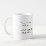 When Life Gives You Lemons... Mugs