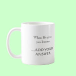 When Life Gives You Lemons... mugs