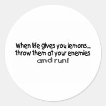 When Life Gives You Lemons Throw Them At Your.... Sticker