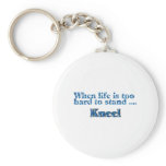 When Life Is Too Hard To Stand Kneel Blue Keychain