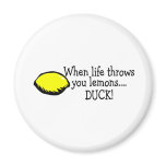 When Life Throws You Lemons Duck Lemon