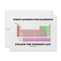 When Looking For Elements Follow The Periodic Law