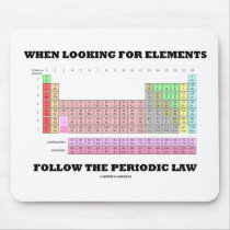 When Looking For Elements Follow The Periodic Law