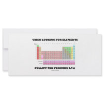 When Looking For Elements Follow The Periodic Law