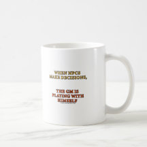 When NPCs Make Decisions Coffee Mugs