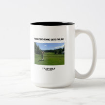 When The Going Gets Tough I Play Golf (Golfer) Coffee Mug