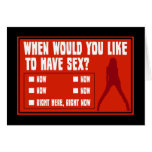 When Would You Like To Have Sex Card