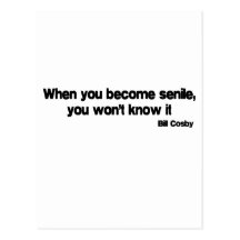 When You Are Senile quote Post Cards