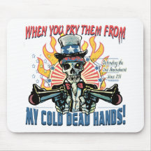 When You Pry Them From MY COLD DEAD Hands Mousepad